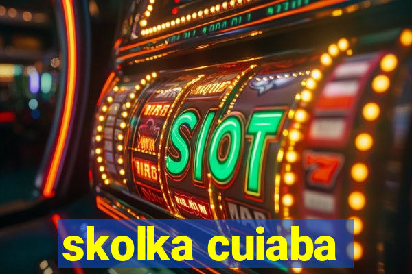 skolka cuiaba