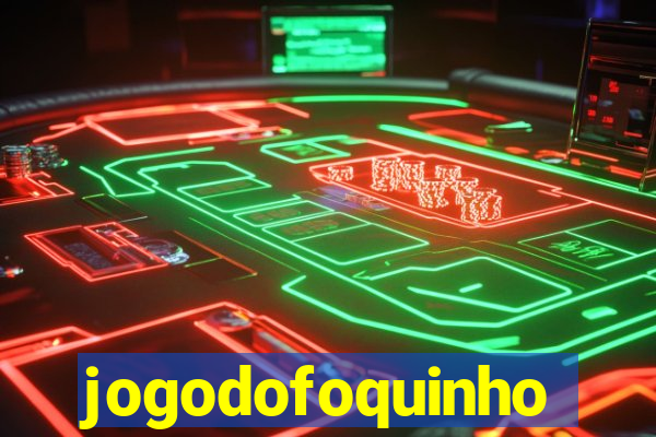 jogodofoquinho