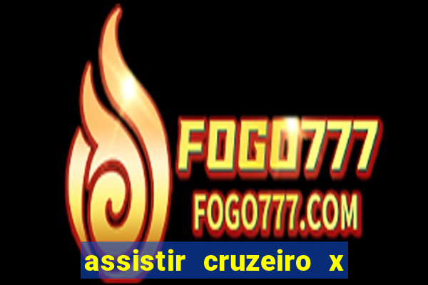 assistir cruzeiro x fluminense futemax