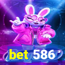 bet 586