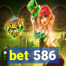 bet 586