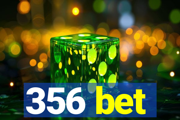 356 bet