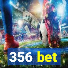 356 bet