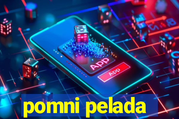 pomni pelada