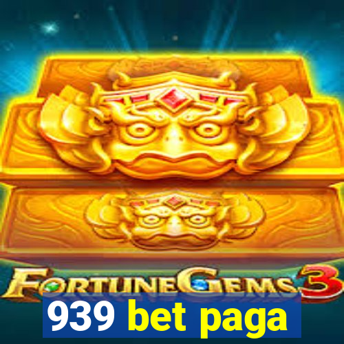 939 bet paga