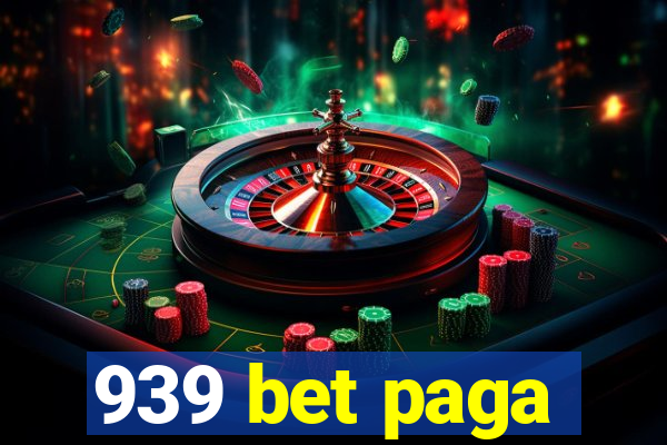 939 bet paga