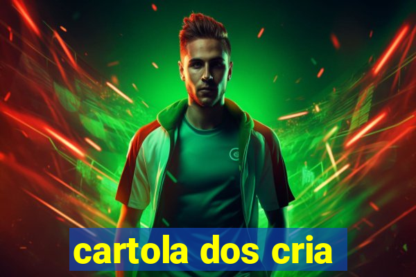 cartola dos cria