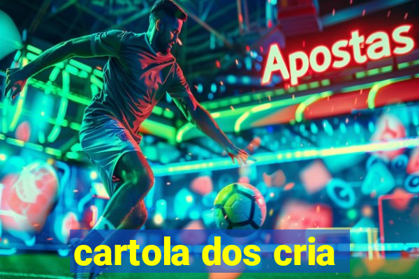 cartola dos cria