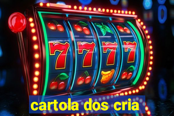 cartola dos cria