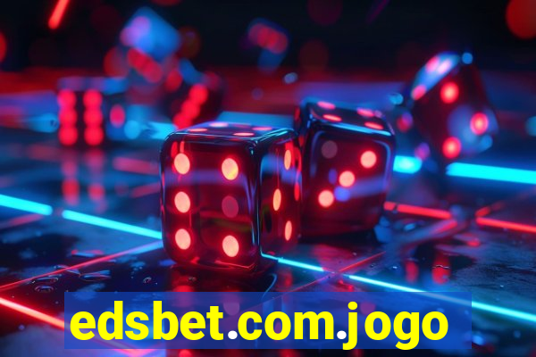 edsbet.com.jogos.app