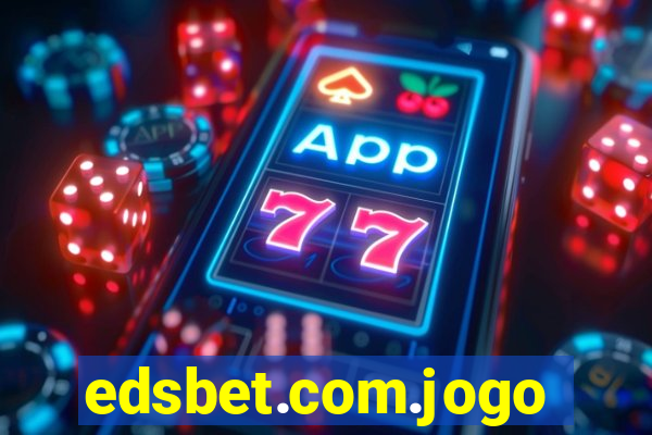 edsbet.com.jogos.app