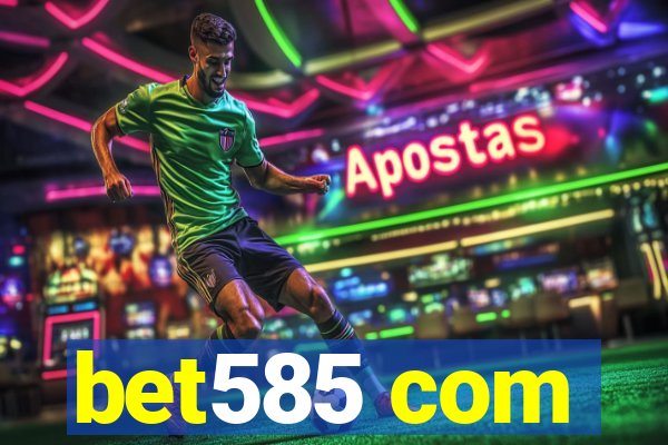 bet585 com