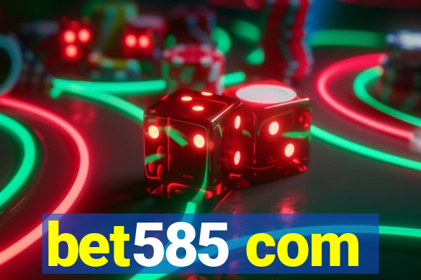 bet585 com