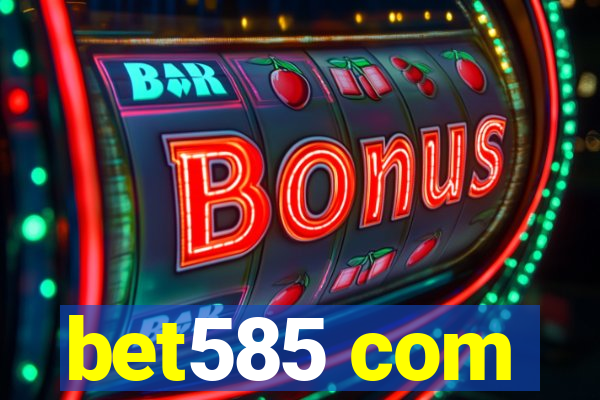 bet585 com