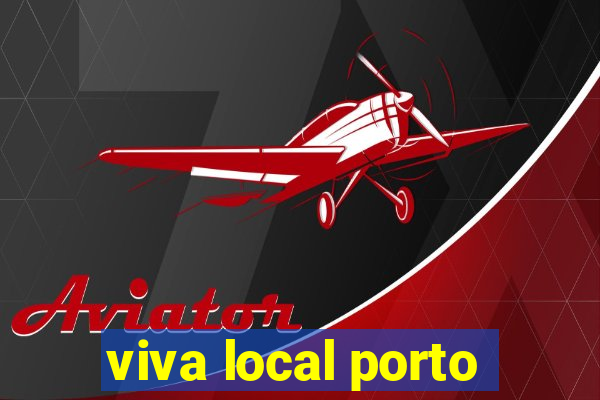 viva local porto