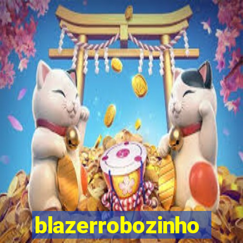 blazerrobozinho