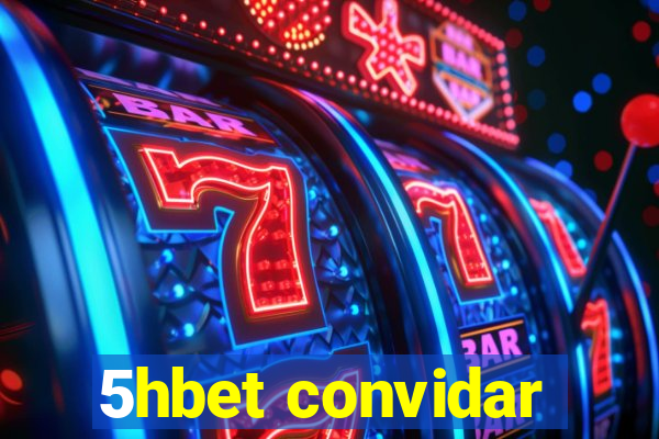 5hbet convidar