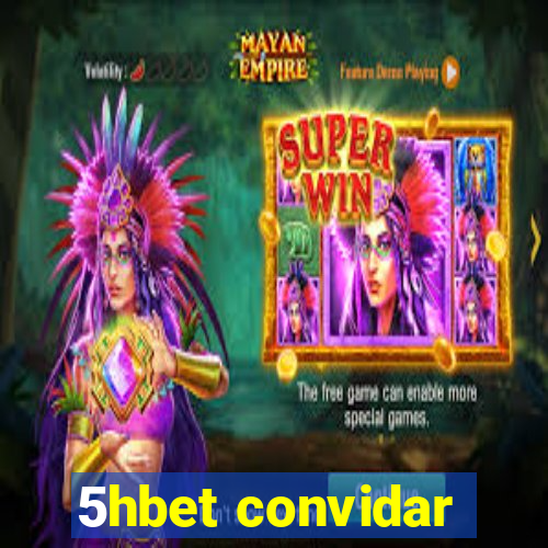 5hbet convidar