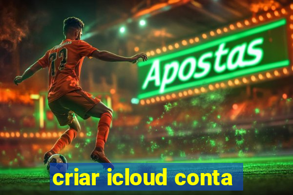 criar icloud conta