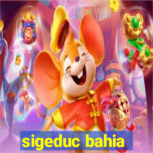 sigeduc bahia