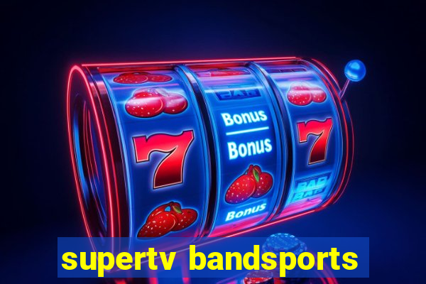 supertv bandsports