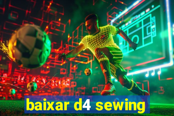 baixar d4 sewing