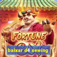 baixar d4 sewing