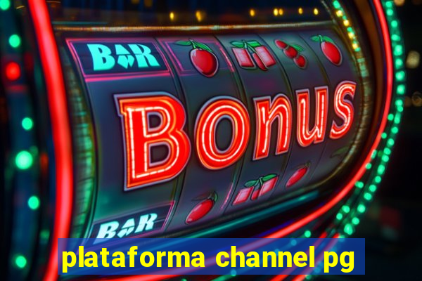 plataforma channel pg