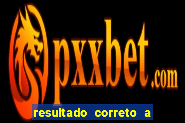 resultado correto a qualquer momento bet365