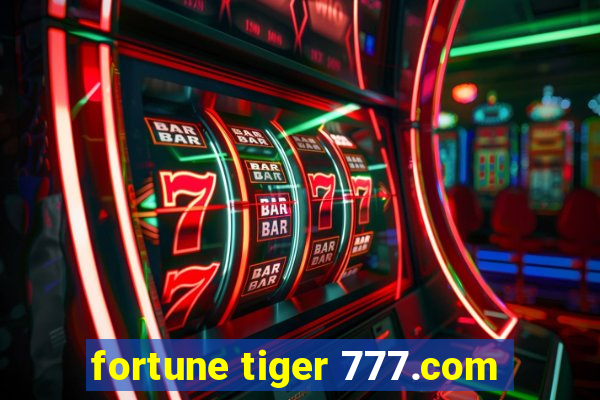 fortune tiger 777.com