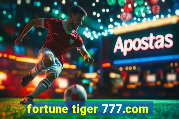 fortune tiger 777.com