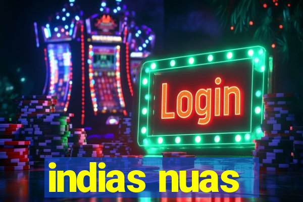 indias nuas