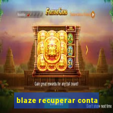 blaze recuperar conta