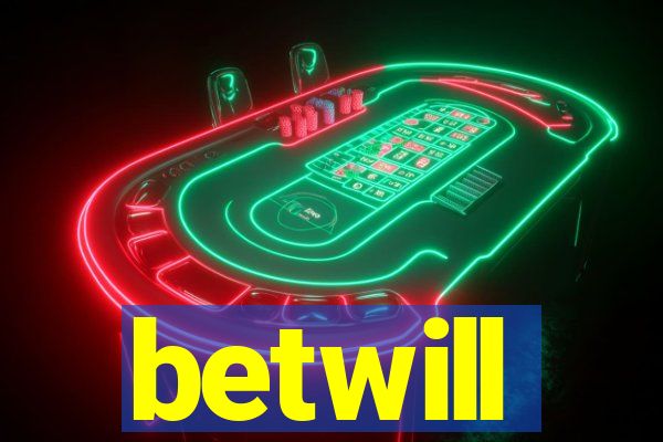 betwill