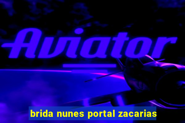 brida nunes portal zacarias