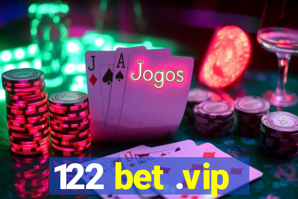 122 bet .vip