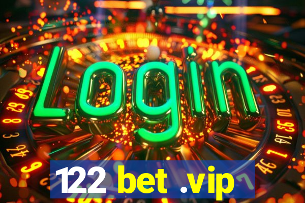 122 bet .vip