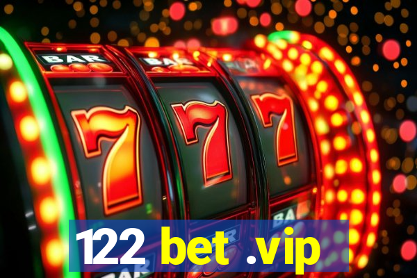 122 bet .vip