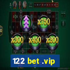 122 bet .vip