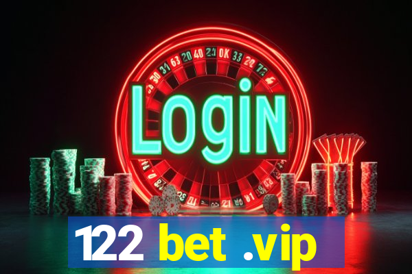 122 bet .vip