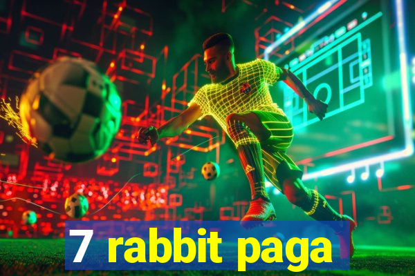 7 rabbit paga