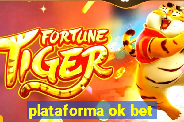 plataforma ok bet