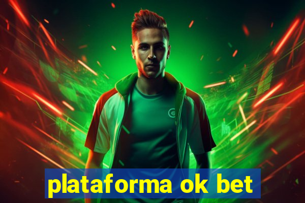 plataforma ok bet