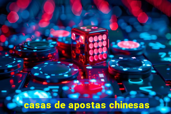 casas de apostas chinesas