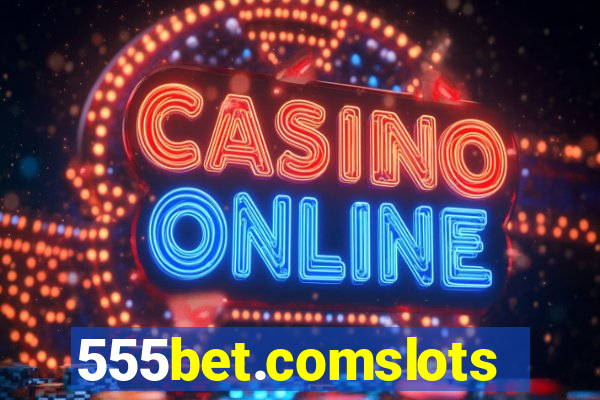 555bet.comslots