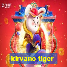 kirvano tiger