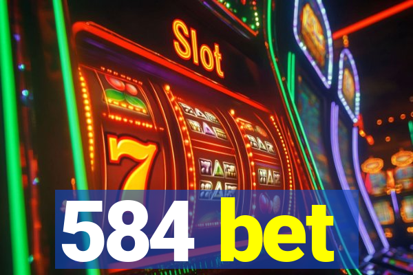 584 bet