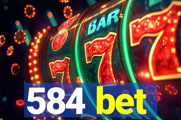 584 bet