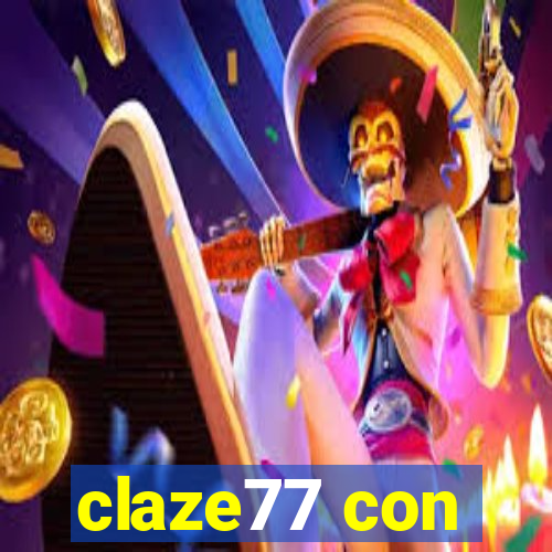 claze77 con