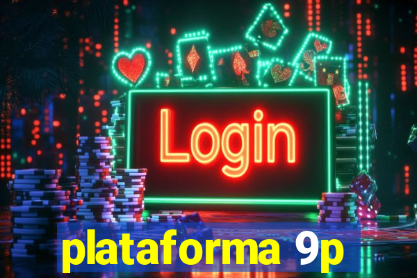 plataforma 9p